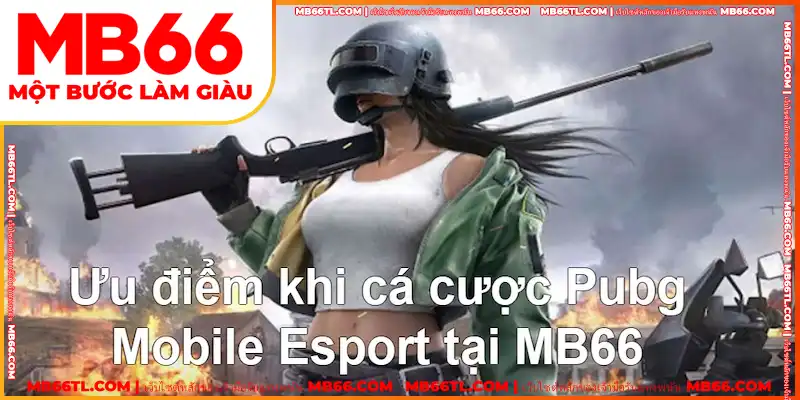 Pubg Mobile Esport มีข้อดีที่น่าเกรงขามมากมาย